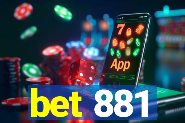 bet 881